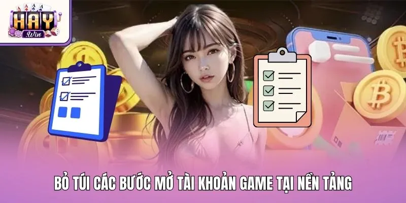 Bỏ túi các bước mở tài khoản game tại nền tảng