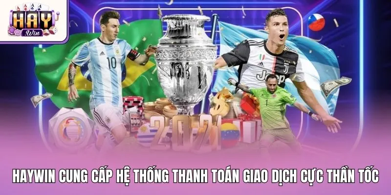 Haywin cung cấp hệ thống thanh toán giao dịch cực thần tốc